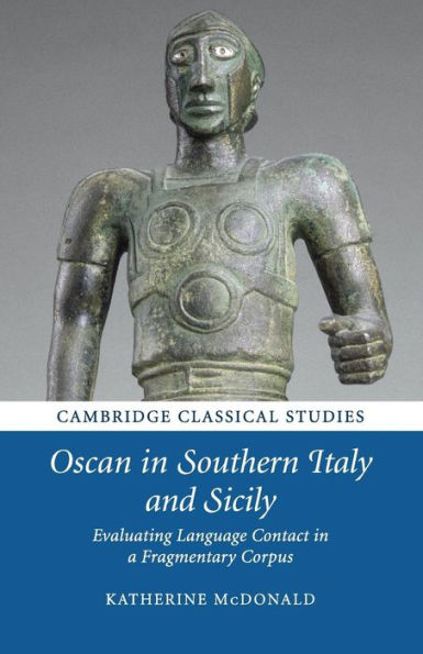 Oscan in Southern Italy and Sicily: Evaluating Language Contact in a Fragmentary Corpus