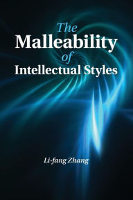 Title: The Malleability of Intellectual Styles, Author: Li-fang Zhang