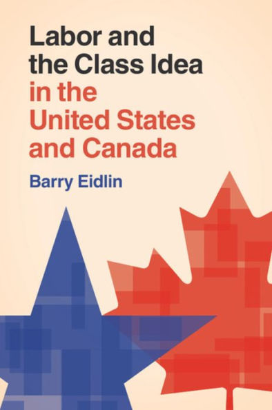 Labor and the Class Idea United States Canada