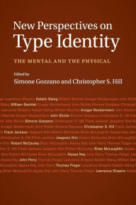 Title: New Perspectives on Type Identity: The Mental and the Physical, Author: Simone Gozzano