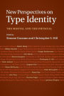 New Perspectives on Type Identity: The Mental and the Physical