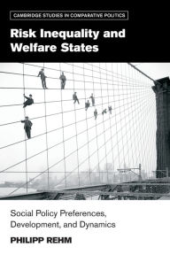 Title: Risk Inequality and Welfare States, Author: Philipp Rehm