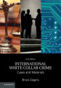 International White Collar Crime: Cases and Materials / Edition 2
