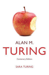 Title: Alan M. Turing: Centenary Edition, Author: Sara Turing