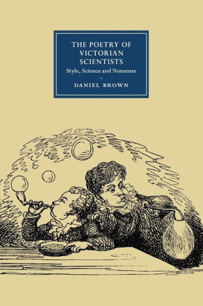 The Poetry of Victorian Scientists: Style, Science and Nonsense