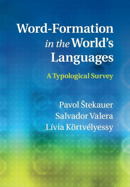 Word-Formation the World's Languages: A Typological Survey