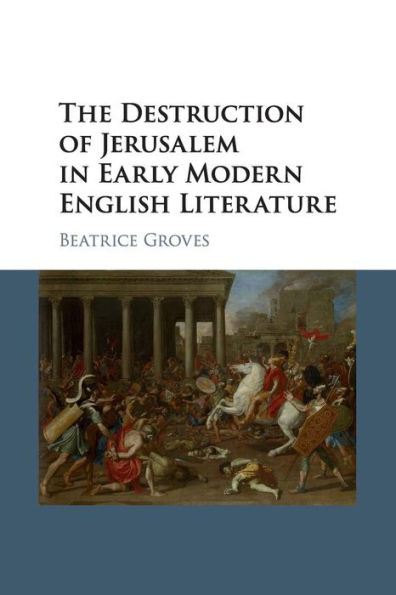 The Destruction of Jerusalem Early Modern English Literature