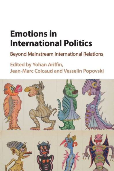 Emotions International Politics: Beyond Mainstream Relations