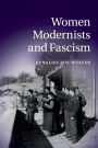 Women Modernists and Fascism