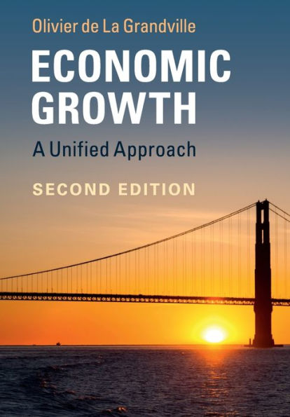 Economic Growth: A Unified Approach / Edition 2