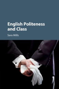 Title: English Politeness and Class, Author: Sara Mills