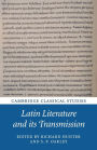 Latin Literature and its Transmission