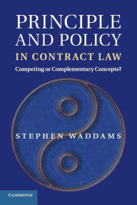 Title: Principle and Policy in Contract Law: Competing or Complementary Concepts?, Author: Stephen Waddams