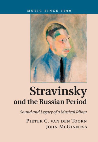 Stravinsky and the Russian Period: Sound Legacy of a Musical Idiom