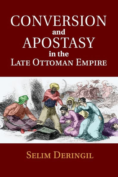 Conversion and Apostasy the Late Ottoman Empire