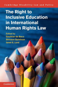 Title: The Right to Inclusive Education in International Human Rights Law, Author: Gauthier de Beco