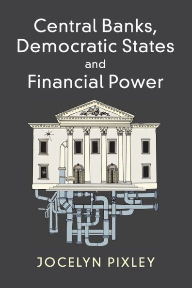 Central Banks, Democratic States and Financial Power