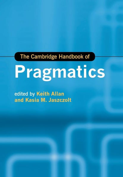 The Cambridge Handbook of Pragmatics