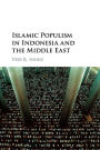 Islamic Populism in Indonesia and the Middle East