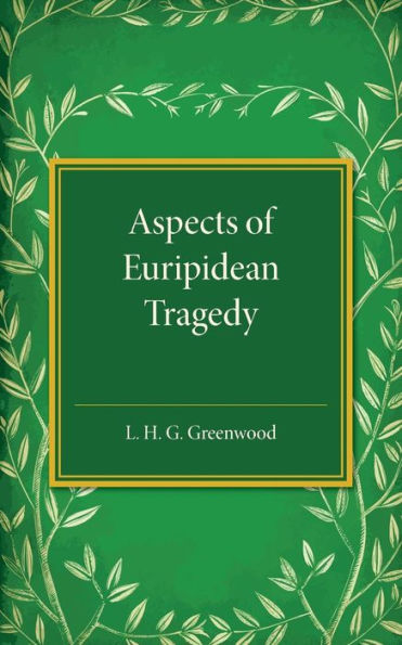 Aspects of Euripidean Tragedy