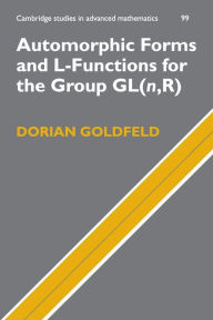 Title: Automorphic Forms and L-Functions for the Group GL(n,R), Author: Dorian Goldfeld