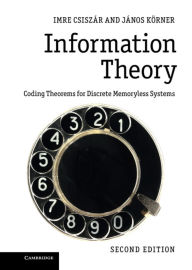 Title: Information Theory: Coding Theorems for Discrete Memoryless Systems, Author: Imre Csiszár