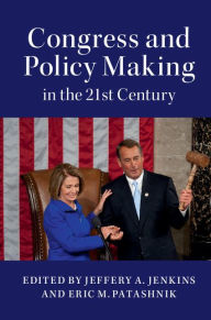 Title: Congress and Policy Making in the 21st Century, Author: Jeffery A. Jenkins