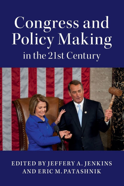 Congress and Policy Making the 21st Century