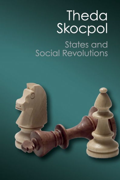 States and Social Revolutions: A Comparative Analysis of France, Russia, China