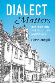 Google book download rapidshare Dialect Matters: Respecting Vernacular Language  by Peter Trudgill in English