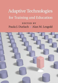 Title: Adaptive Technologies for Training and Education, Author: Paula J. Durlach
