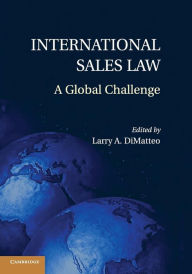 Title: International Sales Law: A Global Challenge, Author: Larry A. DiMatteo