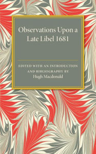 Title: Observations Upon a Late Libel: Called a Letter from a Person of Quality to his Friend, Concerning the King's Declaration, Author: Hugh Macdonald