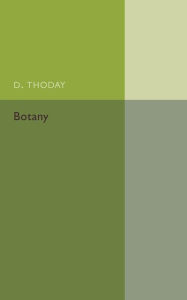 Pdf download ebooks Botany: A Senior Text-Book for Schools 9781107586314 iBook ePub English version by D. Thoday