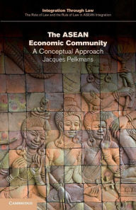 Title: The ASEAN Economic Community: A Conceptual Approach, Author: Jacques Pelkmans