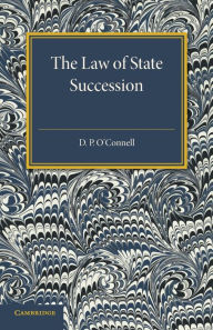 Title: The Law of State Succession, Author: D. P. O' Connell