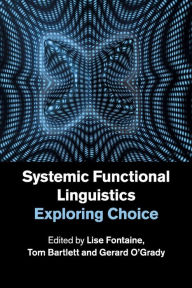 Free spanish ebooks download Systemic Functional Linguistics: Exploring Choice 9781107595354 RTF PDB PDF English version by Lise Fontaine