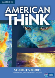 Books downloads mp3 American Think Level 1 Student's Book PDF DJVU 9781107596078 by Herbert Puchta, Jeff Stranks, Peter Lewis-Jones (English literature)