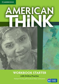 Ebook gratis italiani download American Think Starter Workbook with Online Practice FB2 DJVU PDF 9781107599628 by Herbert Puchta, Jeff Stranks, Peter Lewis-Jones (English literature)