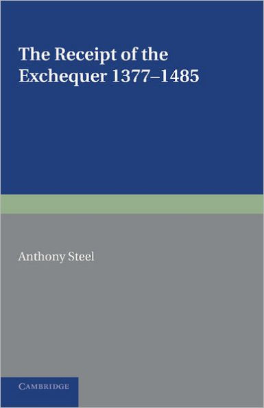 The Receipt of the Exchequer: 1377-1485