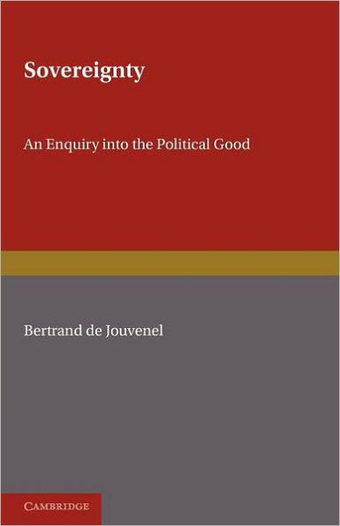 Sovereignty: An Inquiry into the Political Good