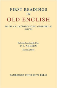 Title: First Readings in Old English, Author: P. S. Ardern