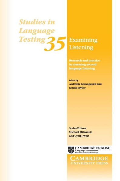 Examining Listening: Research and Practice in Assessing Second Language Listening