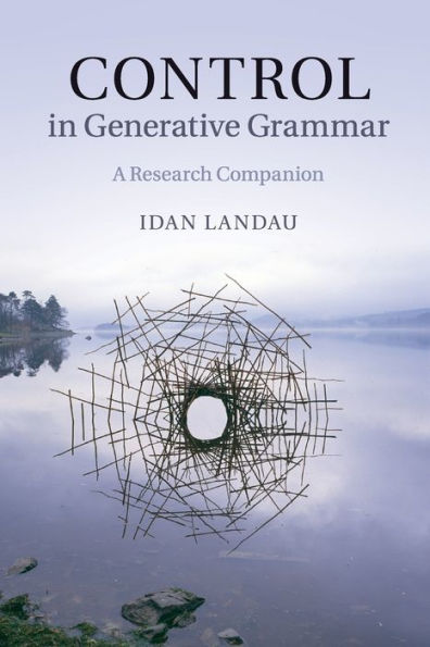 Control in Generative Grammar: A Research Companion