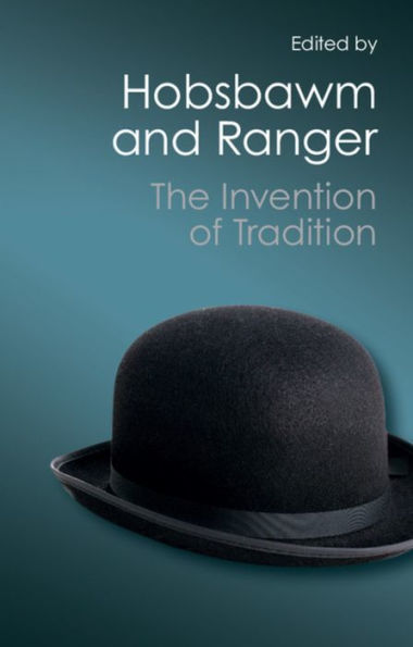 The Invention of Tradition / Edition 1