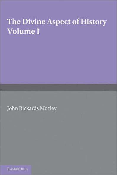 The Divine Aspect of History: Volume 1