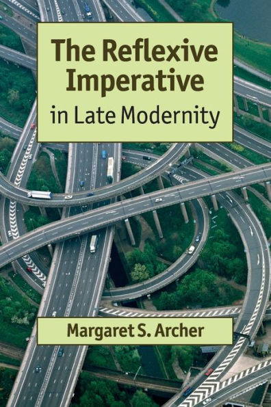 The Reflexive Imperative Late Modernity