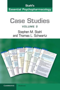 Title: Case Studies: Stahl's Essential Psychopharmacology: Volume 2, Author: Stephen M. Stahl