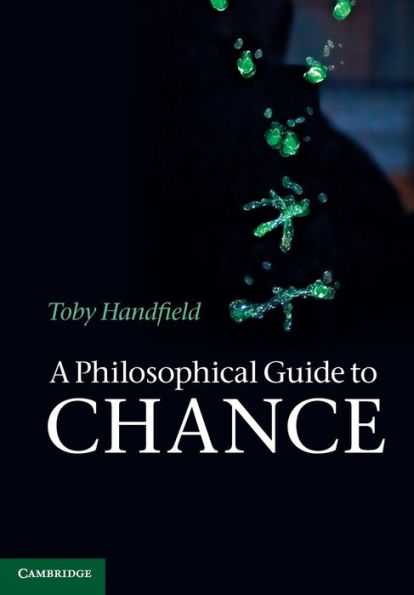 A Philosophical Guide to Chance: Physical Probability