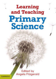 Title: Learning and Teaching Primary Science, Author: Angela Fitzgerald